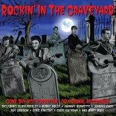 V.A. 'Rockin’ In The Graveyard – Gone But Not Forgotten'  2-CD
